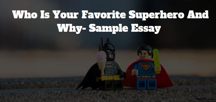 sample essay on my favorite superhero