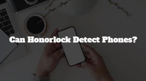 Can Honorlock Detect Phones? - Essays Any Time