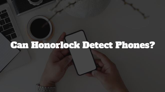 can honorlock detect phones not on wifi