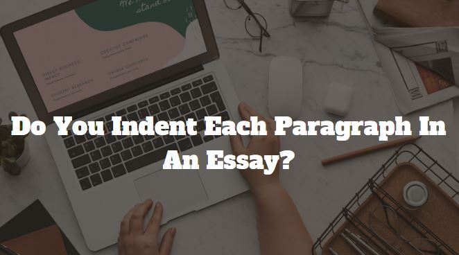indenting paragraphs in essay