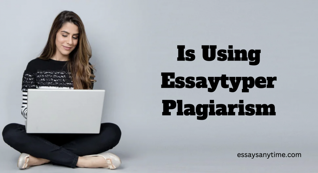 is essay typer plagiarism