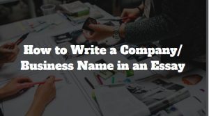 how to write company names in essays